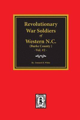 bokomslag (Burke County, NC) Revolutionary War Soldiers of Western North Carolina. (Volume #2)