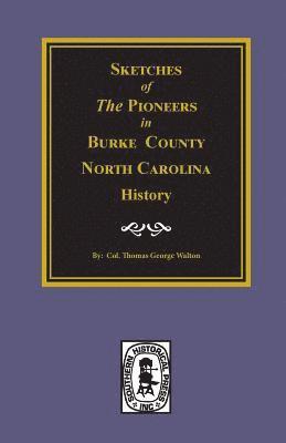 bokomslag Sketches of the Pioneers in Burke County, North Carolina History