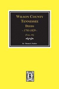 bokomslag Wilson County, Tennessee Deed Books, 1793-1829. Vol. #1