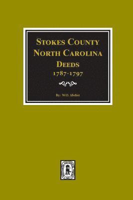 bokomslag Stokes County, North Carolina Deeds, 1787-1797.