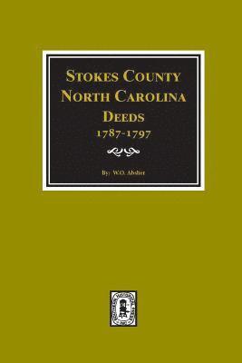 bokomslag Stokes County, North Carolina Deeds, 1787-1797.