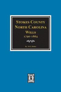 bokomslag Stokes County, North Carolina Wills, 1790-1864.