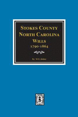 bokomslag Stokes County, North Carolina Wills, 1790-1864.