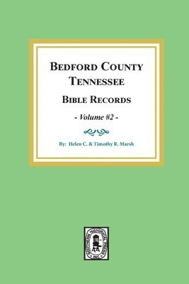 bokomslag Bedford County, Tennessee Bible Records: Volume #2