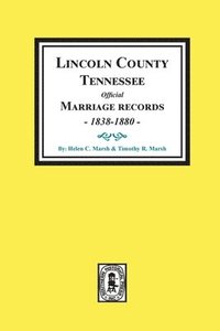 bokomslag Lincoln County, Tennessee Official Marriages, 1838-1880.
