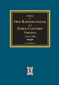 bokomslag Index to Marriages of Old Rappahannock and Essex Counties, Virginia, 1655-1900