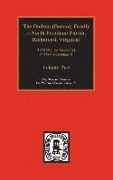 bokomslag Dodson (Dotson) Family of North Farnham Parish, Richmond Co., VA. The.: A History and Genealogy of their Descendants. Volume #2