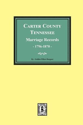 bokomslag Carter County, Tennessee Marriage Records, 1796-1870