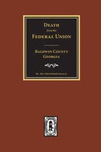 bokomslag (Baldwin County) Deaths from the Federal Union, 1830-1850.