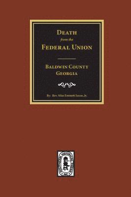 (Baldwin County) Deaths from the Federal Union, 1830-1850. 1