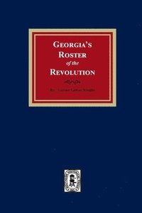 bokomslag Georgia's Roster of the Revolution
