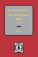 bokomslag Laurens County, South Carolina Wills, 1784-1840