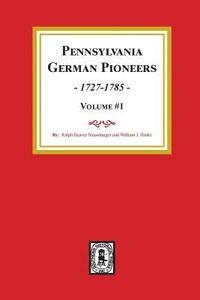 bokomslag Pennsylvania German Pioneers, Volume#1.: A Publication of the Original Lists of Arrivals in the Port of Philadelphia from 1727 to 1808.