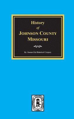 History of Johnson County, Missouri 1