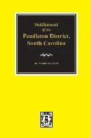 Pendleton District, South Carolina, Settlement of the. 1