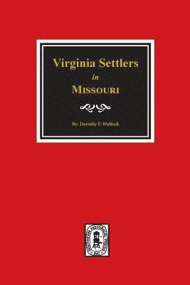 bokomslag Virginia Settlers in Missouri.