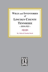 bokomslag Wills and Inventories of Lincoln County, Tennessee, 1810-1921