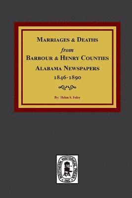 bokomslag Barbour and Henry Counties, Alabama Newspapers, 1846-1890, Marriages and Deaths from.