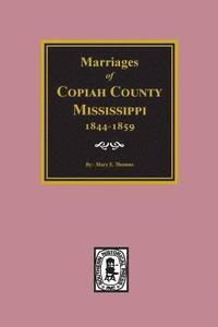 bokomslag Copiah County, Mississippi 1844-1859, Marriage Records of.