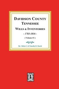 bokomslag Davidson County, Tennessee Wills and Inventories, 1784-1816: Volume #1