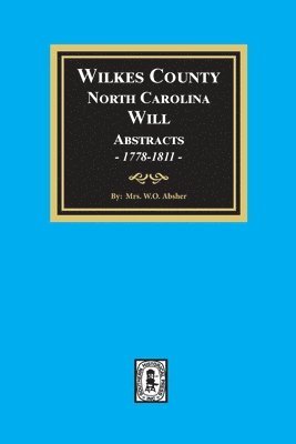 bokomslag Wilkes County, North Carolina Wills, 1778-1811