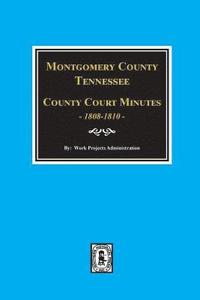 bokomslag Montgomery County, Tennessee, County Court Minutes, 1808-1810.