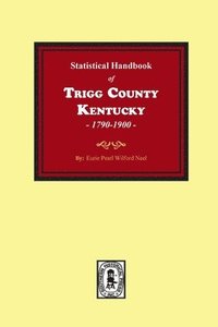 bokomslag The Statistical Handbook of Trigg County, Kentucky