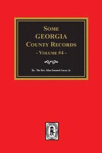 bokomslag Some Georgia County Records, Volume #4