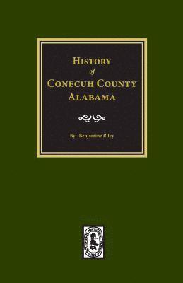 Conecuh County, Alabama, History of. 1