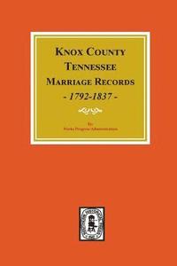 bokomslag Knox County, Tennessee Marriage Records, 1792-1897.
