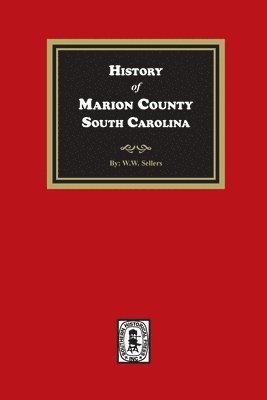 bokomslag History of Marion County, South Carolina