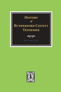 bokomslag History of Rutherford County, Tennessee