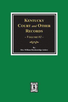 bokomslag Kentucky Court and Other Records, Volume #1