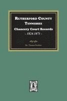 bokomslag Rutherford County, Tennessee Chancery Court Records, 1845-1867