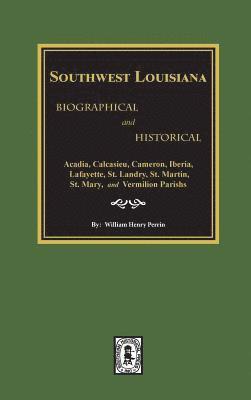 bokomslag Southwest Louisiana Biographical and Historical.