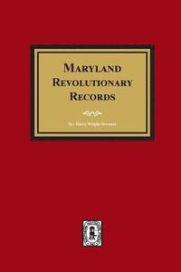 bokomslag Maryland Revolutionary Records