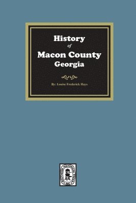 bokomslag History of Macon County, Georgia