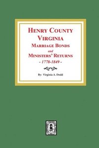 bokomslag Henry County, Virginia Marriage Bonds and Ministers' Returns, 1778-1849