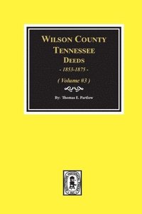 bokomslag Wilson County, Tennessee Deed Books, 1853-1875.: Volume #3