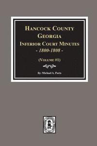bokomslag Hancock County, Georgia Inferior Court Minutes, 1800-1808.