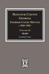 bokomslag Hancock County, Georgia Inferior Court Minutes, 1800-1808.