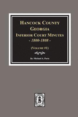 bokomslag Hancock County, Georgia Inferior Court Minutes, 1800-1808.