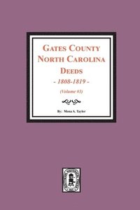 bokomslag Gates County, North Carolina Deeds, 1808-1819. (Volume #3)
