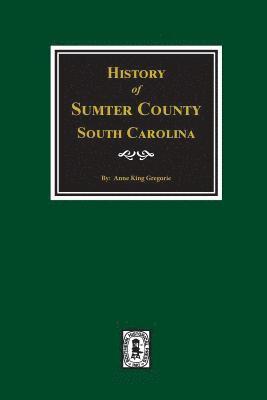 bokomslag History of Sumter County, South Carolina