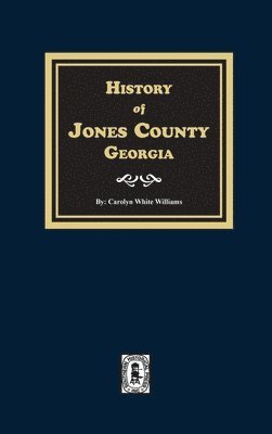 bokomslag History of Jones County, Georgia