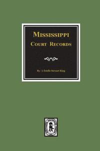 bokomslag Mississippi Court Records, 1799-1835.