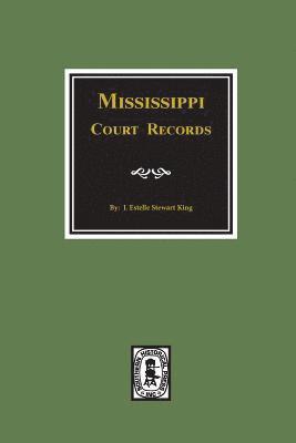 bokomslag Mississippi Court Records, 1799-1835.