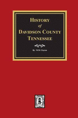 bokomslag History of Davidson County, Tennessee