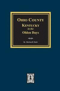 bokomslag Ohio County, Kentucky in the Olden Days