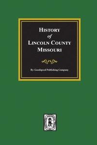 bokomslag History of Lincoln County, Missouri